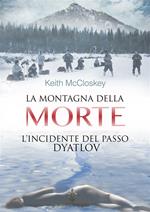 La montagna della morte. L'incidente del passo Dyatlov