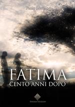 Fatima, cento anni dopo