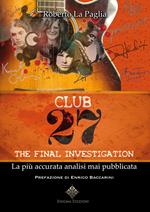 Club 27. The final investigation