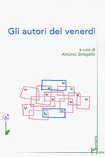 Gli autori del venerdì