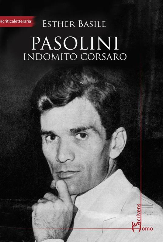 Pasolini. Indomito corsaro - Esther Basile - copertina