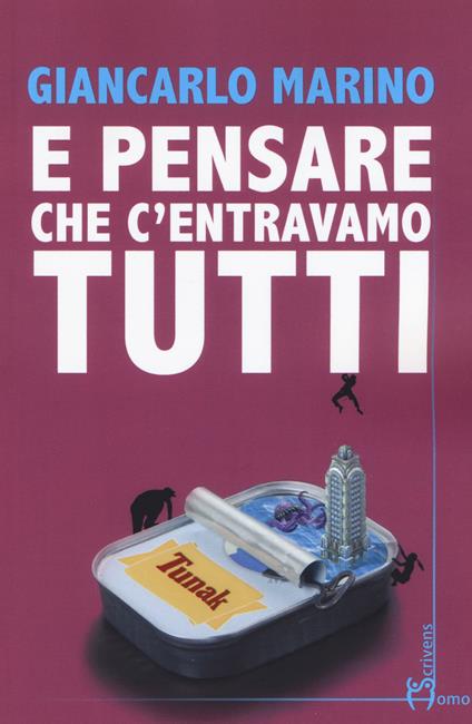 E pensare che c'entravamo tutti - Giancarlo Marino - copertina