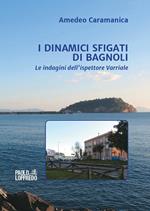 I dinamici sfigati di Bagnoli. Le indagini dell'ispettore Varriale