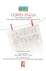Covid-19 & Us seniors' letters to the future: testi, memory maps, mémoires au temps de la Covid. Ediz. italiana, inglese e francese