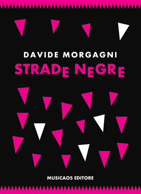 Strade negre - Davide Morgagni - ebook