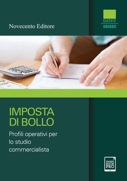Imposta di bollo. Profili operativi per lo studio commercialista - Datev Koinos,Stefano Setti - ebook