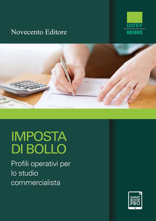 Imposta di bollo. Profili operativi per lo studio commercialista - Datev Koinos,Stefano Setti - ebook