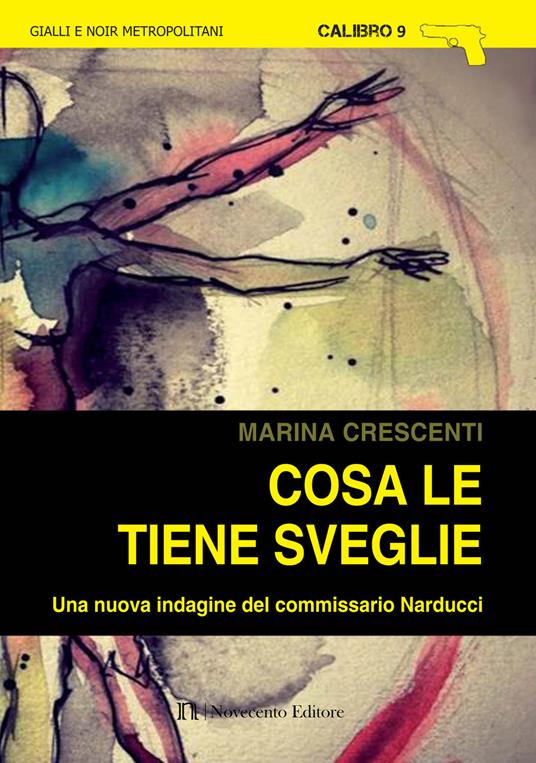 Cosa le tiene sveglie. Una nuova indagine del commissario Narducci - Marina Crescenti - copertina