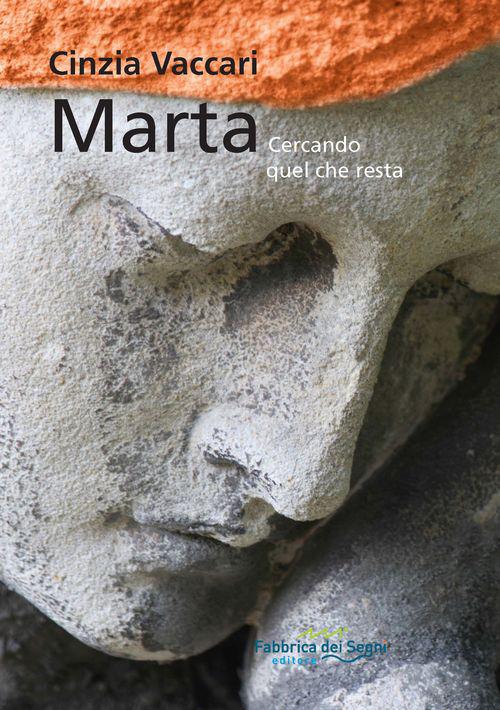 Marta. Cercando quel che resta - Cinzia Vaccari - copertina