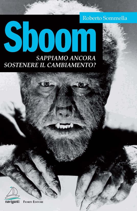 Sboom. Sappiamo ancora sostenere il cambiamento? - Roberto Sommella - copertina