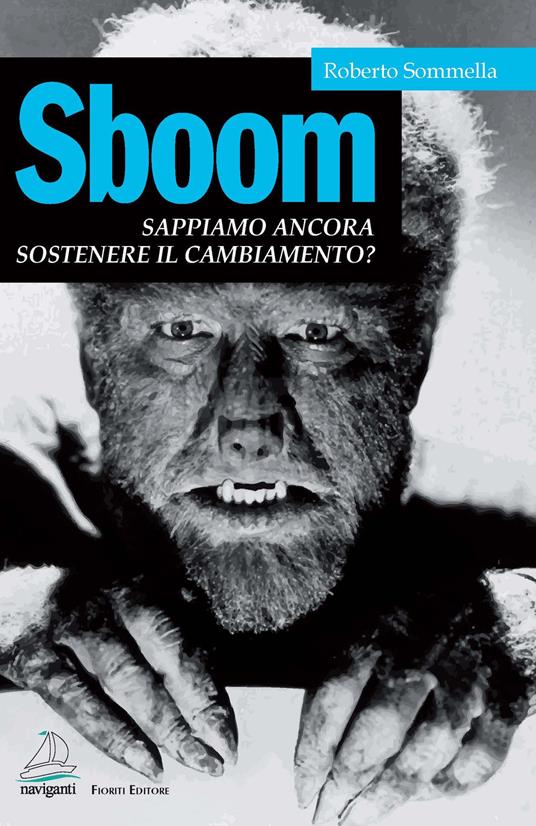 Sboom. Sappiamo ancora sostenere il cambiamento? - Roberto Sommella - copertina