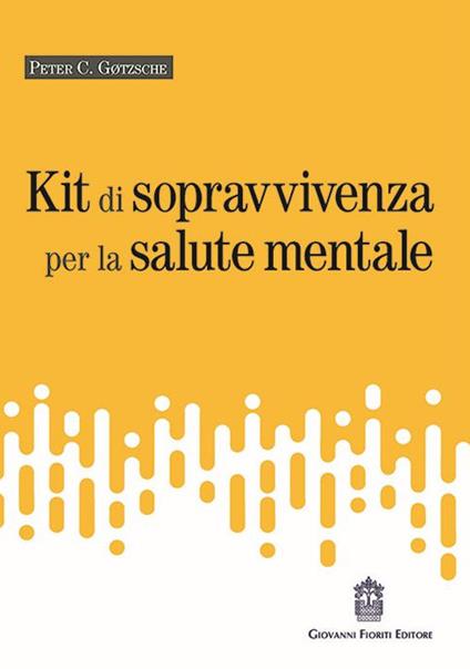 Kit di sopravvivenza per la salute mentale - Peter C. Gotzsche - copertina