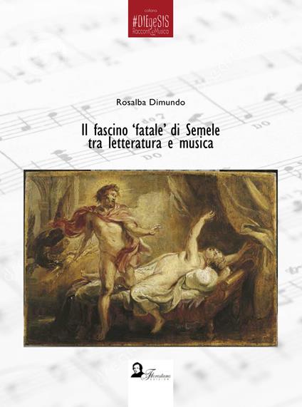 Il fascino fatale di Semele tra letteratura e musica - Rosalba Dimundo - copertina