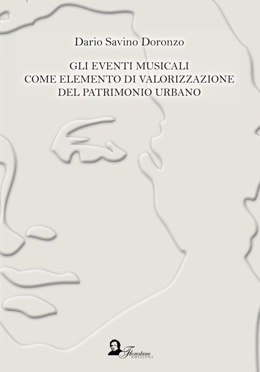 Gli eventi musicali come elemento di valorizzazione del patrimonio urbano - Dario Savino Doronzo - copertina