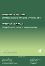 Portoghese in azione. Strategie di insegnamento e apprendimento-Português em Ação. Estratégias de ensino e aprendizagem