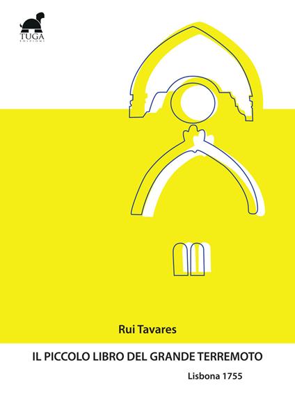 Il piccolo libro del Grande Terremoto. Lisbona 1755 - Rui Tavares - copertina