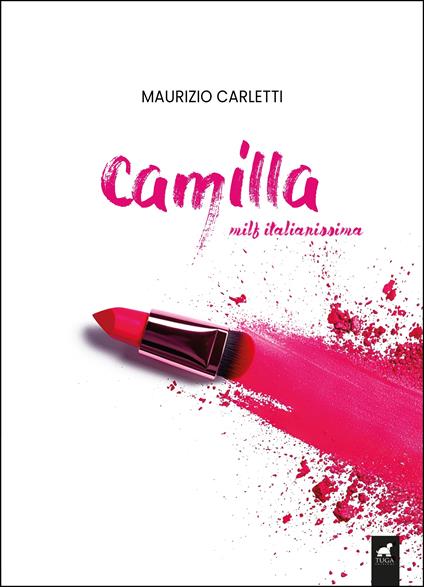 Camilla. Milf italianissima - Maurizio Carletti - copertina