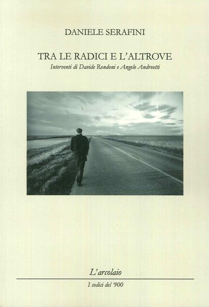 Tra le radici dell'altrove - Daniele Serafini - copertina