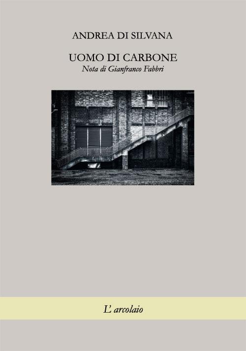 Uomo di carbone - Andrea Di Silvana - copertina