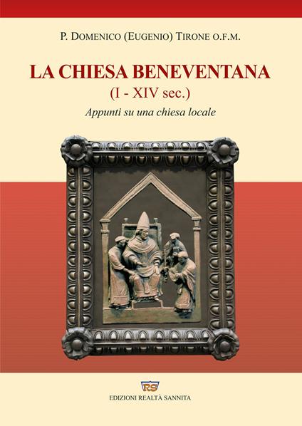 Storia della chiesa beneventana. I-XIV secolo. Appunti su una chiesa locale - Padre Domenico Eugenio Tirone - copertina
