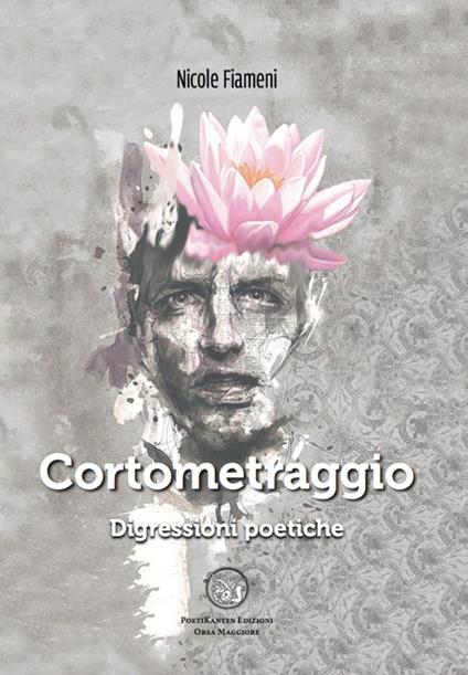 Cortometraggio. Digressioni poetiche - Nicole Fiameni - copertina