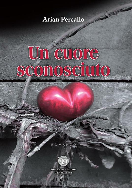 Un cuore sconosciuto - Arian Percallo - copertina