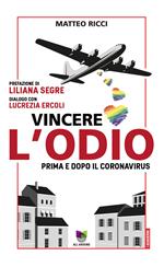 Vincere l'odio. Prima e dopo il coronavirus