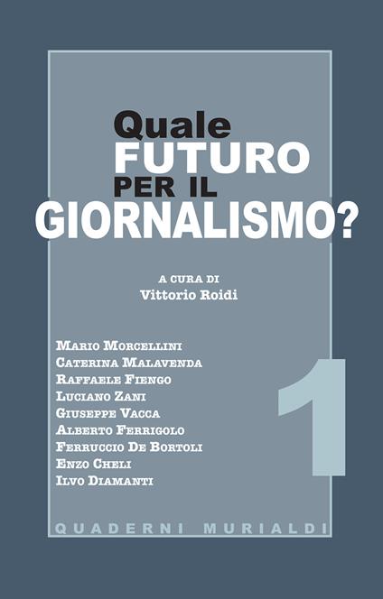 Quale futuro per il giornalismo? - Vittorio Roidi - ebook