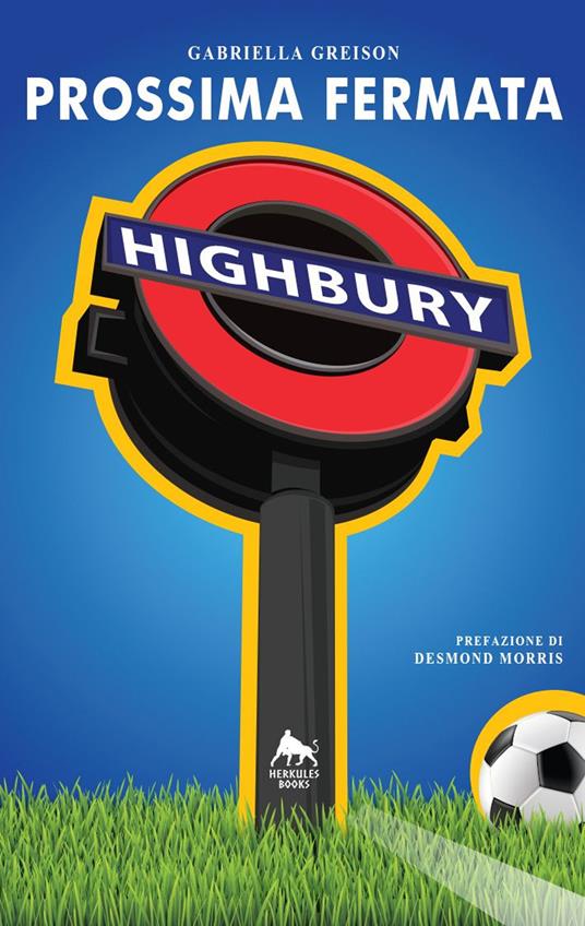 Prossima fermata Highbury - Gabriella Greison - copertina