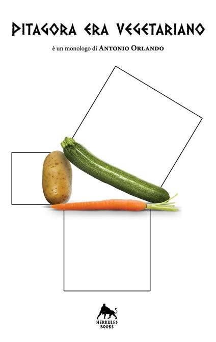 Pitagora era vegetariano - Antonio Orlando - copertina