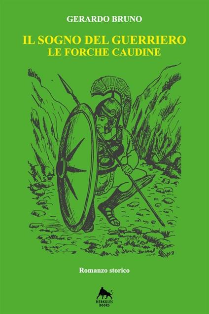 Il sogno del guerriero. Le forche caudine - Gerardo Bruno - ebook