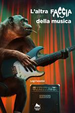 L' altra faccia della musica. Ediz. integrale