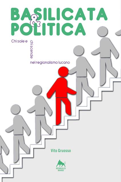 Basilicata & politica: chi sale e chi scende nel regionalismo lucano - Vito Gruosso - copertina