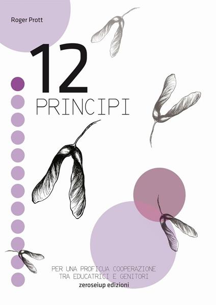 12 principi. Per una proficua cooperazione tra educatrici e genitori - Roger Prott - copertina