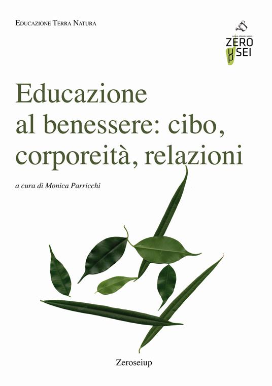 Educazione al benessere: cibo, corporeità, relazioni - copertina