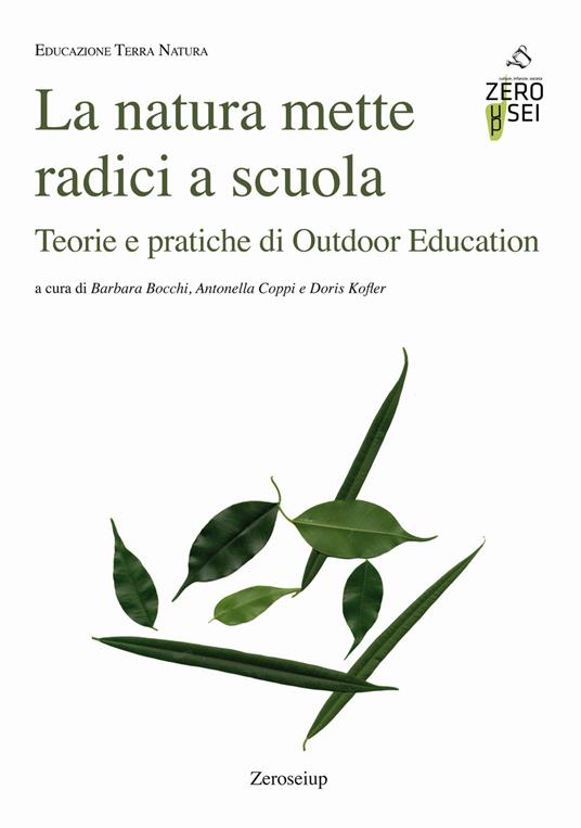 La natura mette radici a scuola. Teorie e pratiche di outdoor education - copertina
