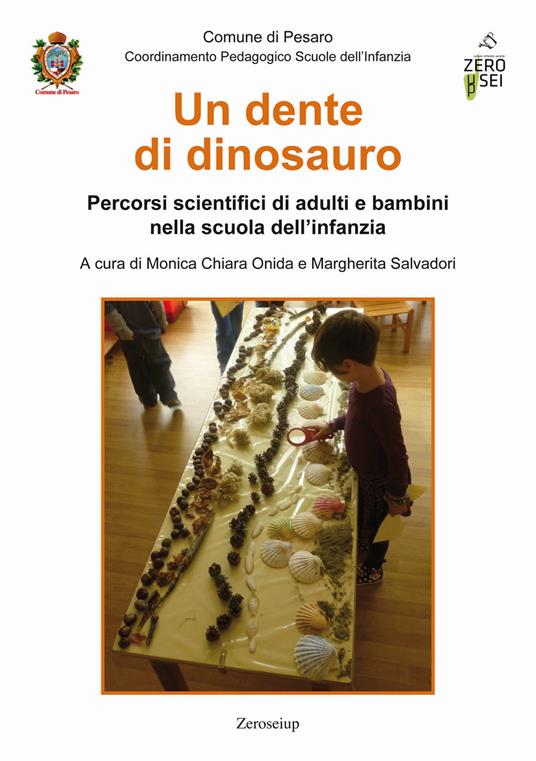 Un dente di dinosauro. Percorsi scientifici di adulti e bambini nella scuola dell'infanzia - copertina