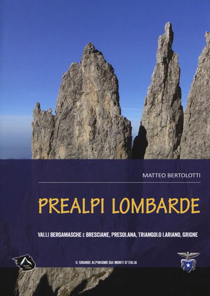 Prealpi lombarde. Valli bergamasche e bresciane, Presolana, Triangolo lariano, Grigne - Matteo Bertolotti - copertina