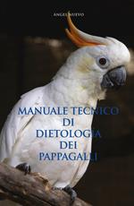 Manuale tecnico di dietologia dei pappagalli