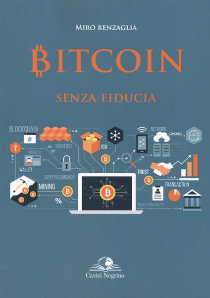 Bitcoin senza fiducia - Miro Renzaglia - copertina