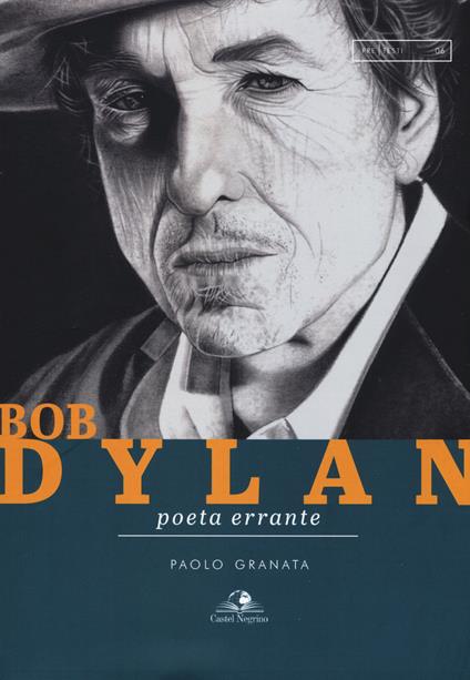 Bob Dylan. Poeta errante - Paolo Granata - copertina
