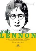 John Lennon... e ora sto dicendo «pace»
