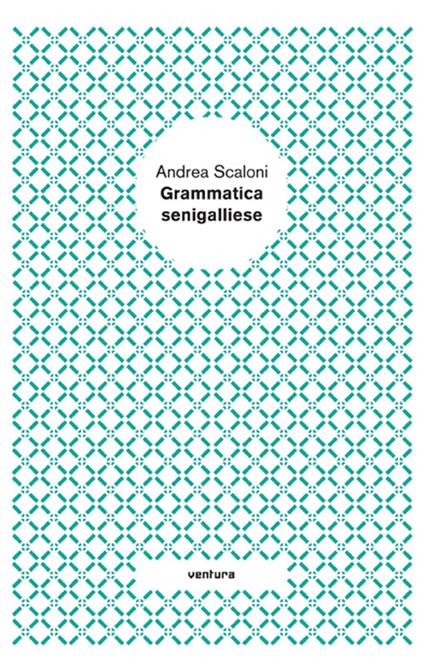 Grammatica senigalliese - Andrea Scaloni - copertina