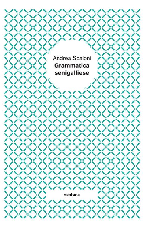 Grammatica senigalliese - Andrea Scaloni - copertina