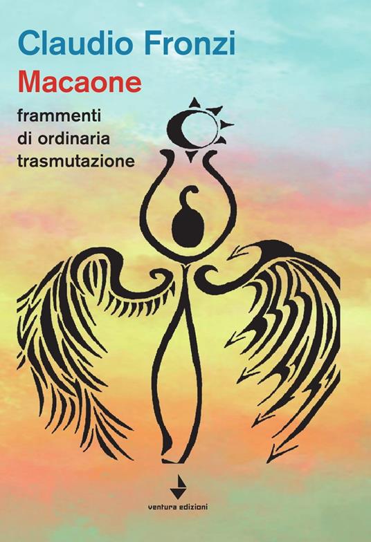 Macaone. Frammenti di ordinaria tramutazione - Claudio Fronzi - copertina