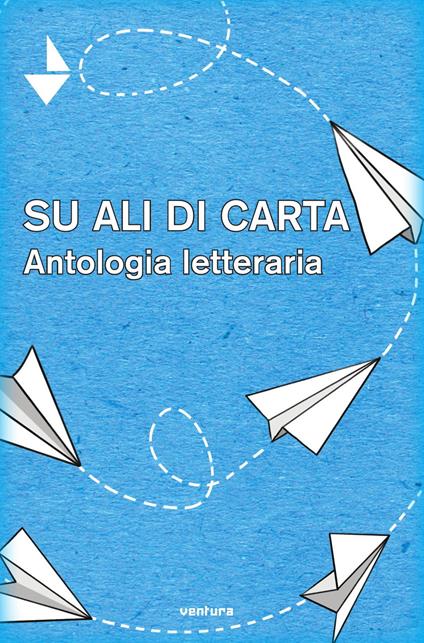 Su ali di carta. Antologia letteraria - copertina
