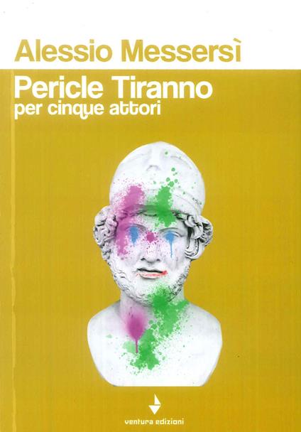 Pericle Tiranno per cinque attori - Alessio Messersì - copertina
