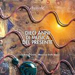 Dieci anni di musica del presente. Con CD-Audio