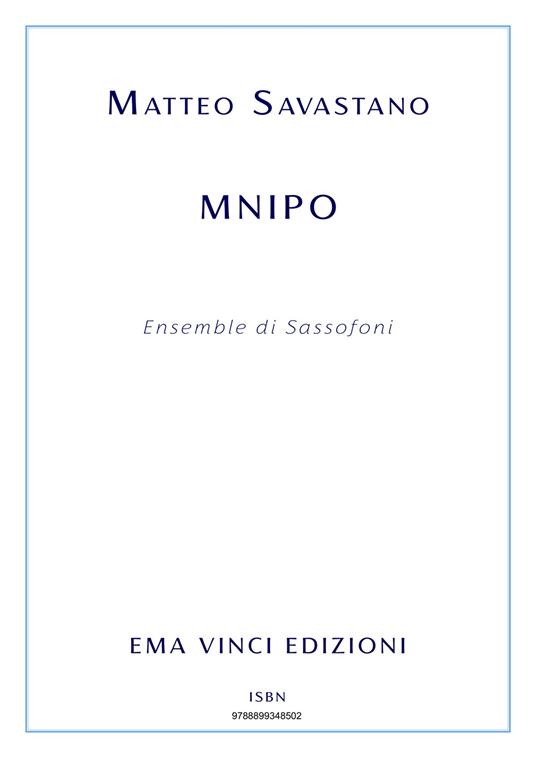 Mnipo. Per ensamble di sassofoni. Spartito - Matteo Savastano - ebook