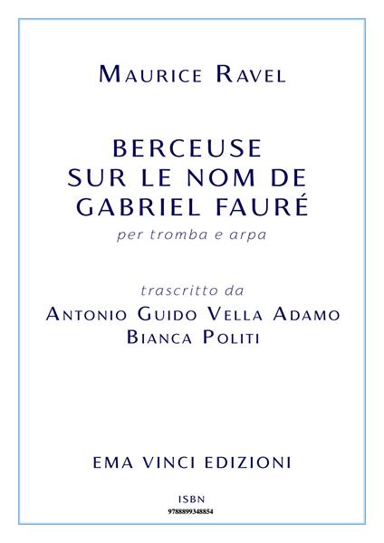 Berceuse sur le nom de Gabriel Fauré - Antonio Guido Vella Adamo,Bianca Politi - ebook